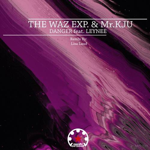 The Waz Exp. & Mr.kju & Lisa Laud - Danger [MYC1011]
